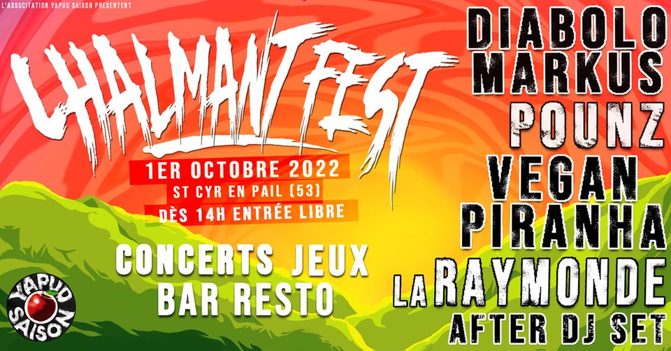 Chalmant Fest #1:  Yapud'Saison l'organise le 1er octobre 2022 à Saint Cyr enPail  dans notre belle contrée mayennaise !