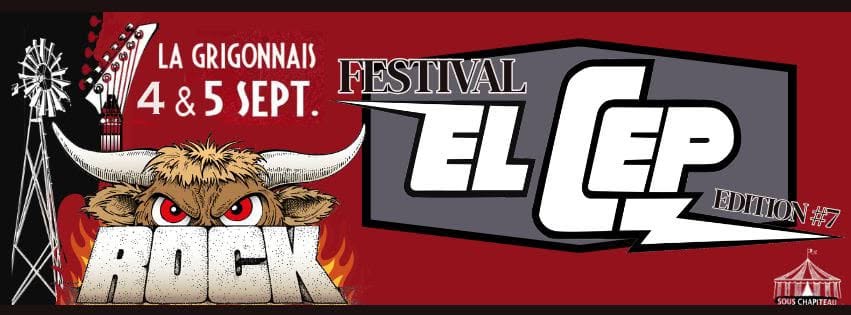 On se réunit à La Grigonnais pour la 7ème édition du El Cep : un festival complètement Rock Sous chapiteau !