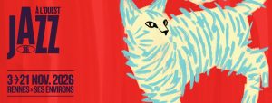 Jazz à l’ouest à Rennes - Festival de musique le 03 novembre - 🎷 Festival Jazz à l’Ouest 🎼 Programmation riche et éclectique...