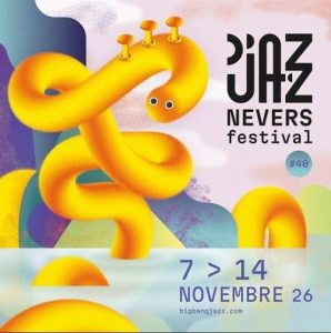 D’Jazz Nevers Festival à Nevers - Festival de musique le 07 novembre - 🎶 Diffuseur de jazz à Nevers et dans la Nièvre...